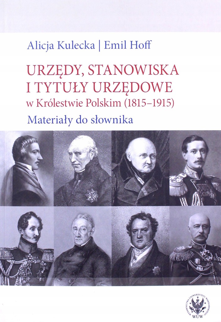 URZĘDY, STANOWISKA I TYTUŁY URZĘDOWE W KRÓLESTWIE POLSKIM (1815-1915). MATE