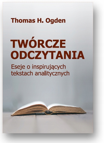 Twórcze odczytania Thomas H. Ogden