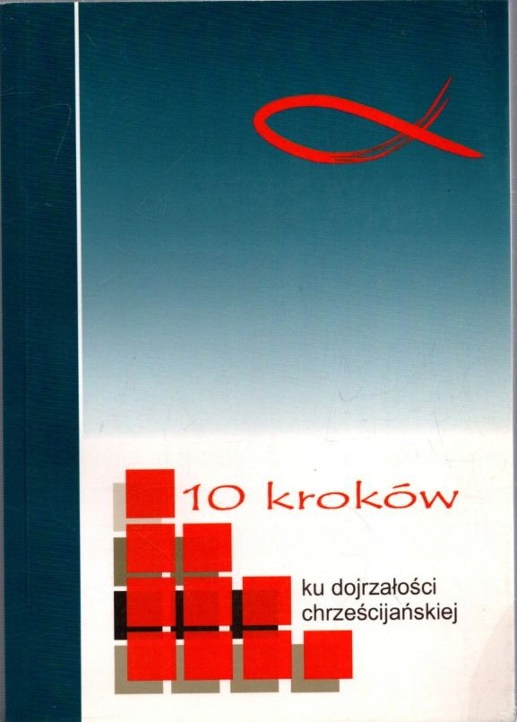 10 kroków ku dojrzałości chrześcijańskiej