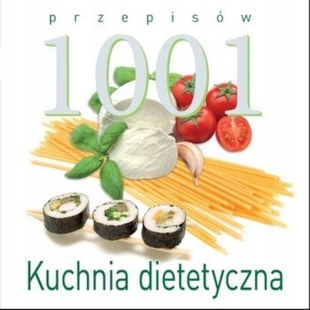 1001 przepisów Kuchnia dietetyczna