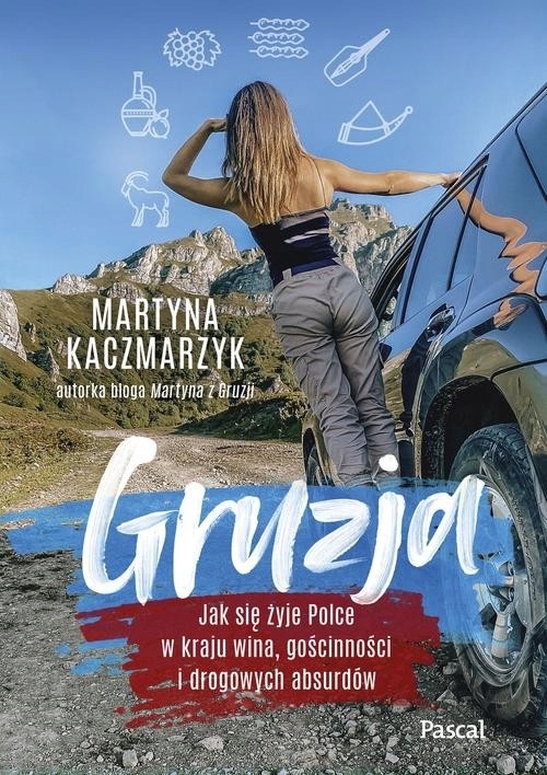 Gruzja. Jak się żyje Polce w kraju wina, gościn