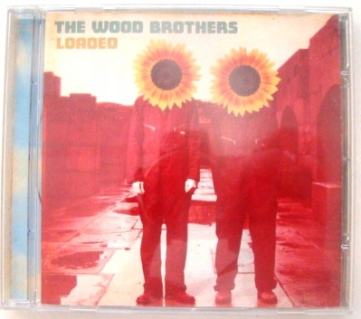THE WOOD BROTHERS - Loaded - 2008 Blue Note