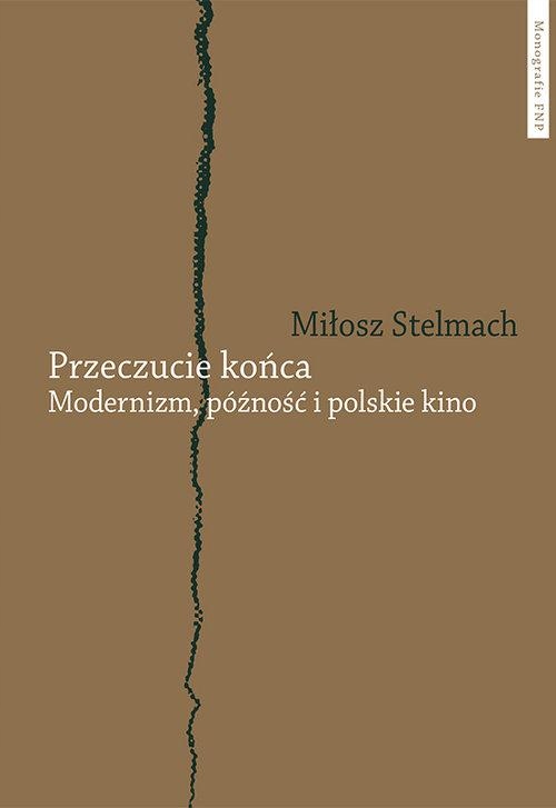 PRZECZUCIE KOŃCA, STELMACH MIŁOSZ