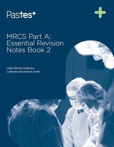 MRCS Part A: Essential Revision Not