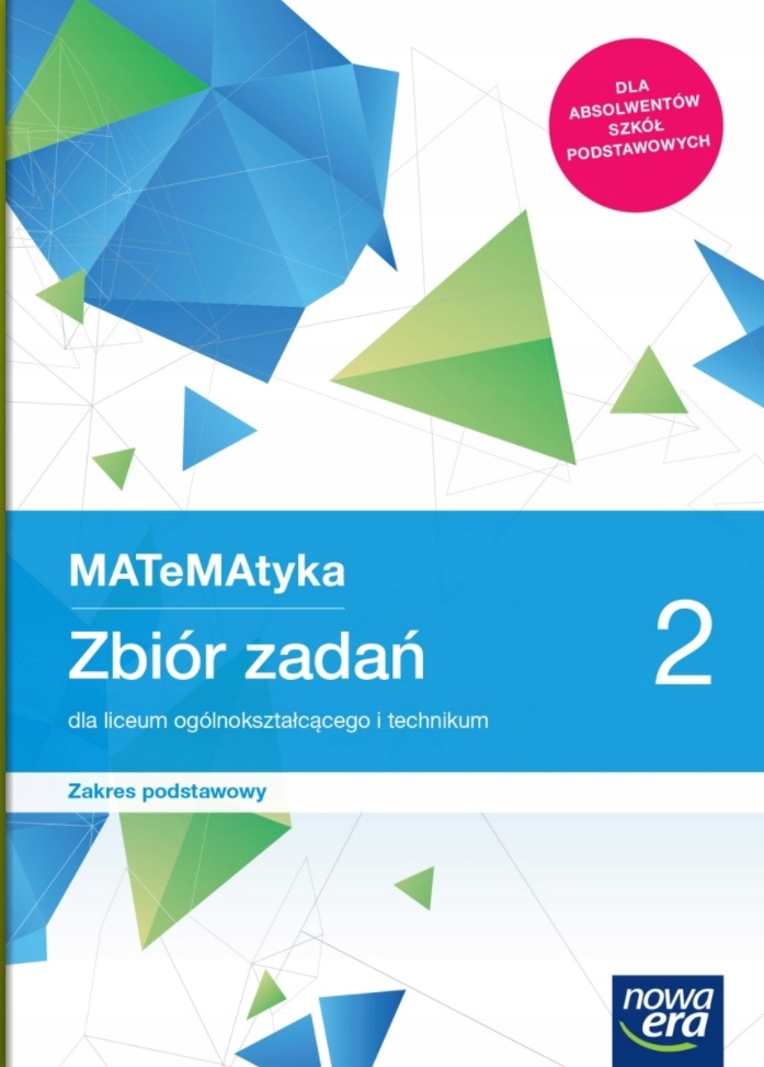 Matematyka 2. Zbiór zadań ZAK. POD. NOWA ERA