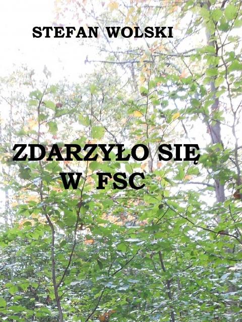 ZDARZYŁO SIĘ W FSC - Stefan Wolski