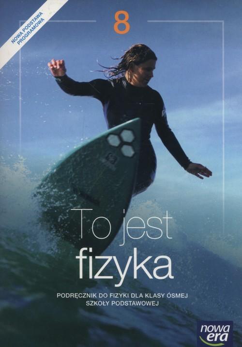 Fizyka Klasa 8 Nowa Era To jest fizyka Klasa 8 Podręcznik Nowa Era - 7453820351 - oficjalne