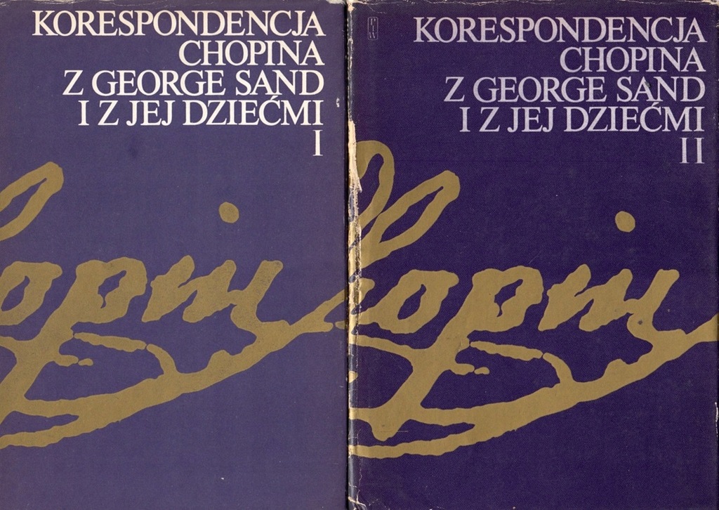 KORESPONDENCJA CHOPINA Z GEORGE SAND I DZIEĆMI 1-2