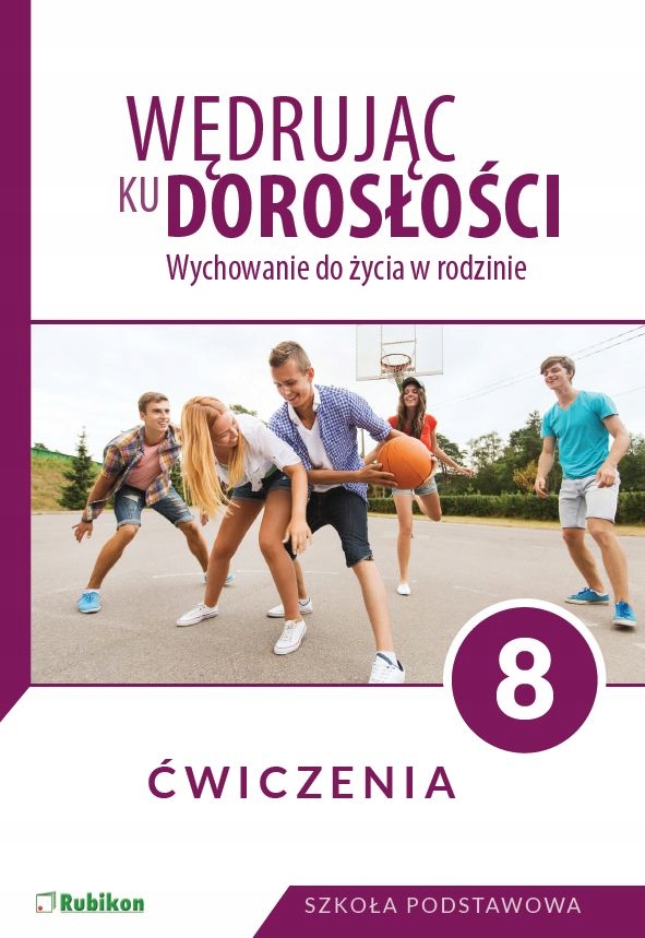 Program Wdż Klasa 8 Rubikon WĘDRUJĄC KU DOROSŁOŚCI KL.8 ĆWICZENIA RUBIKON Król - 8272934379