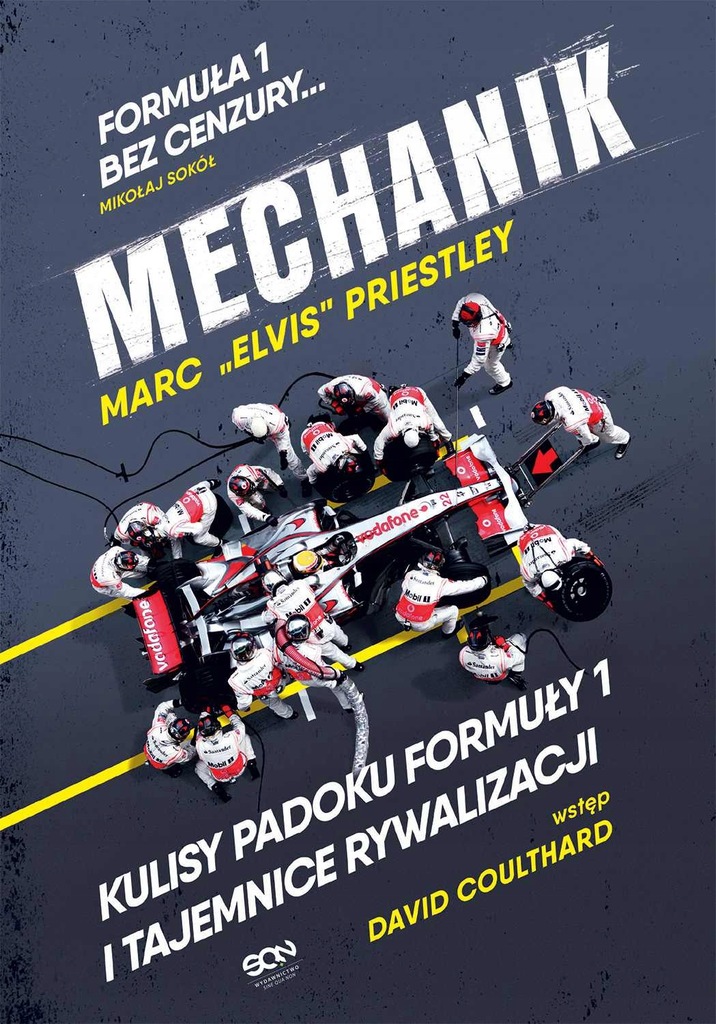 Mechanik. Kulisy padoku F1 i... Marc Priestley