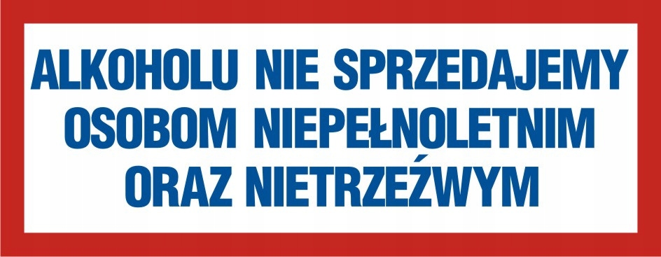 Alkoholu nie sprz. os. niepełnoletnim i nietrzeźwym, 14x36 cm, PCV 1 mm