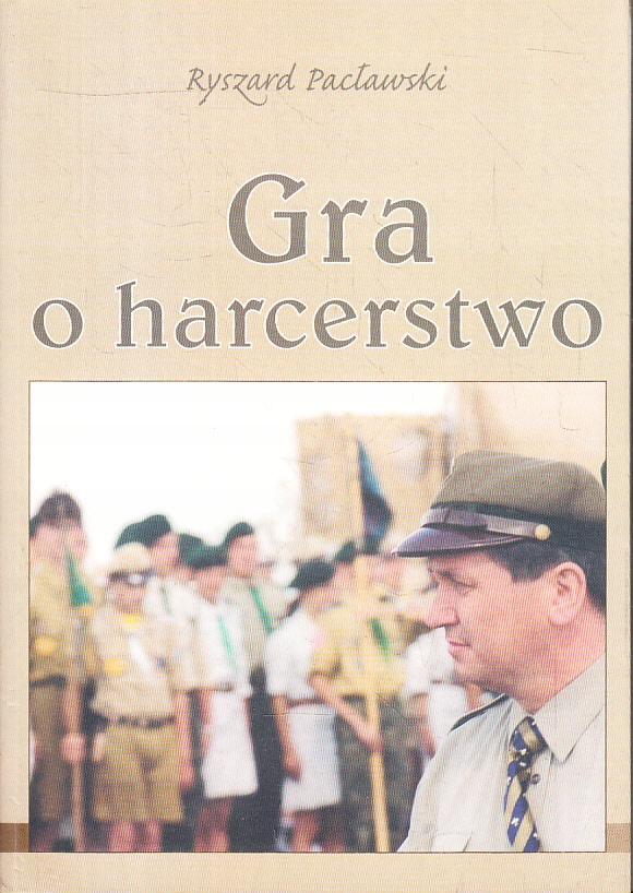 GRA O HARCERSTWO * RYSZARD PACŁAWSKI