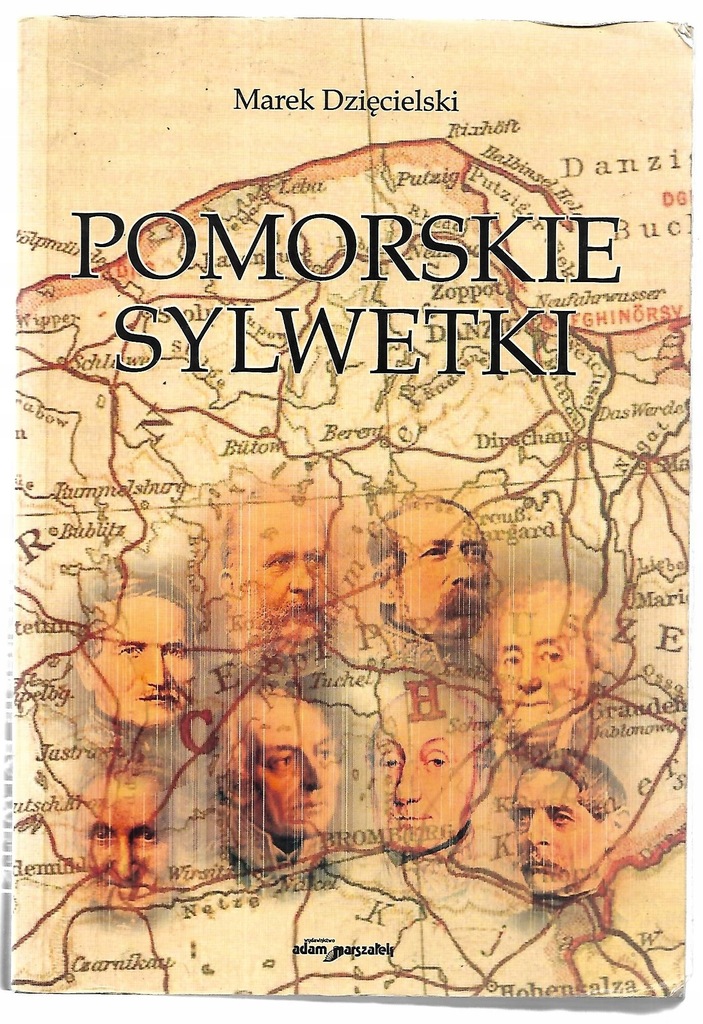 POMORSKIE SYLWETKI Marek Dzięcielski