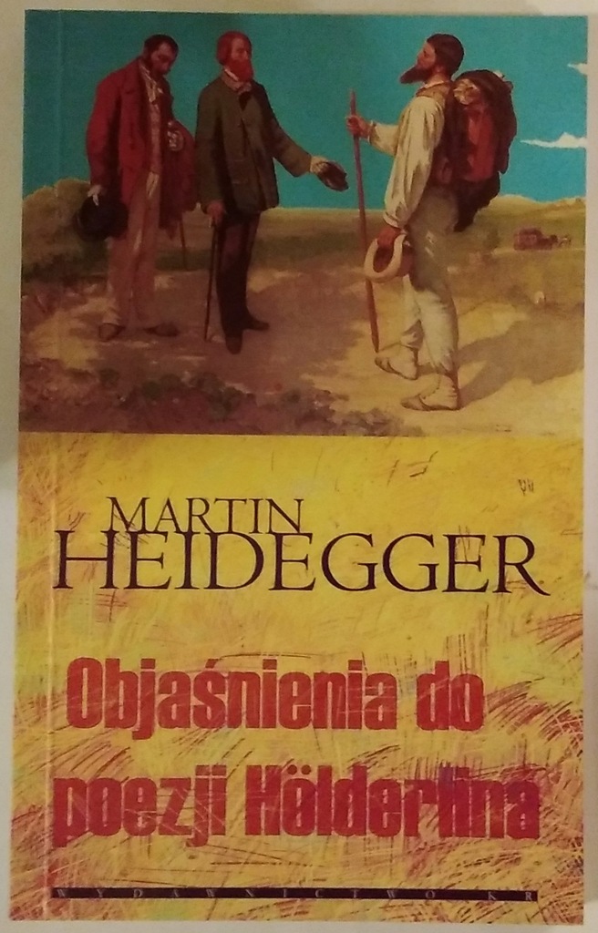 Objaśnienie do poezji Holderlina Martin Heidegger