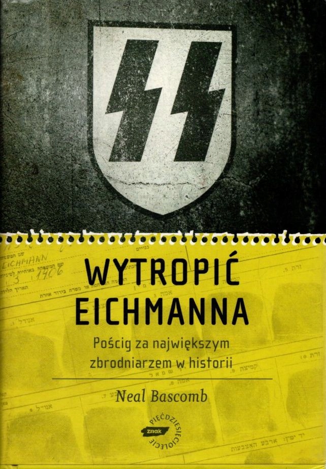 Wytropić Eichmanna - Neal Bascomb