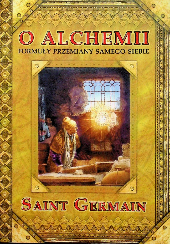 Saint Germain O Alchemii formuły przemiany