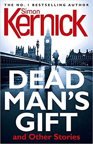 Dead Man's Gift and Other Stories Simon Kernick