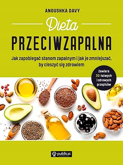 DIETA PRZECIWZAPALNA. JAK ZAPOBIEGAĆ STANOM ZAPALN