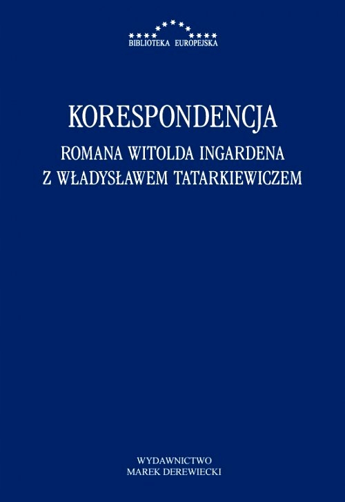 KORESPONDENCJA ROMANA WITOLDA INGARDENA Z WŁADYSŁAWEM TATARKIEWICZEM