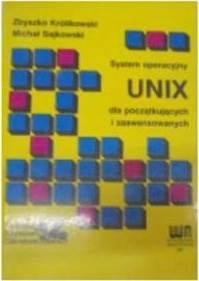 System operacyjny UNIX dla poczatkujacych i zaawan