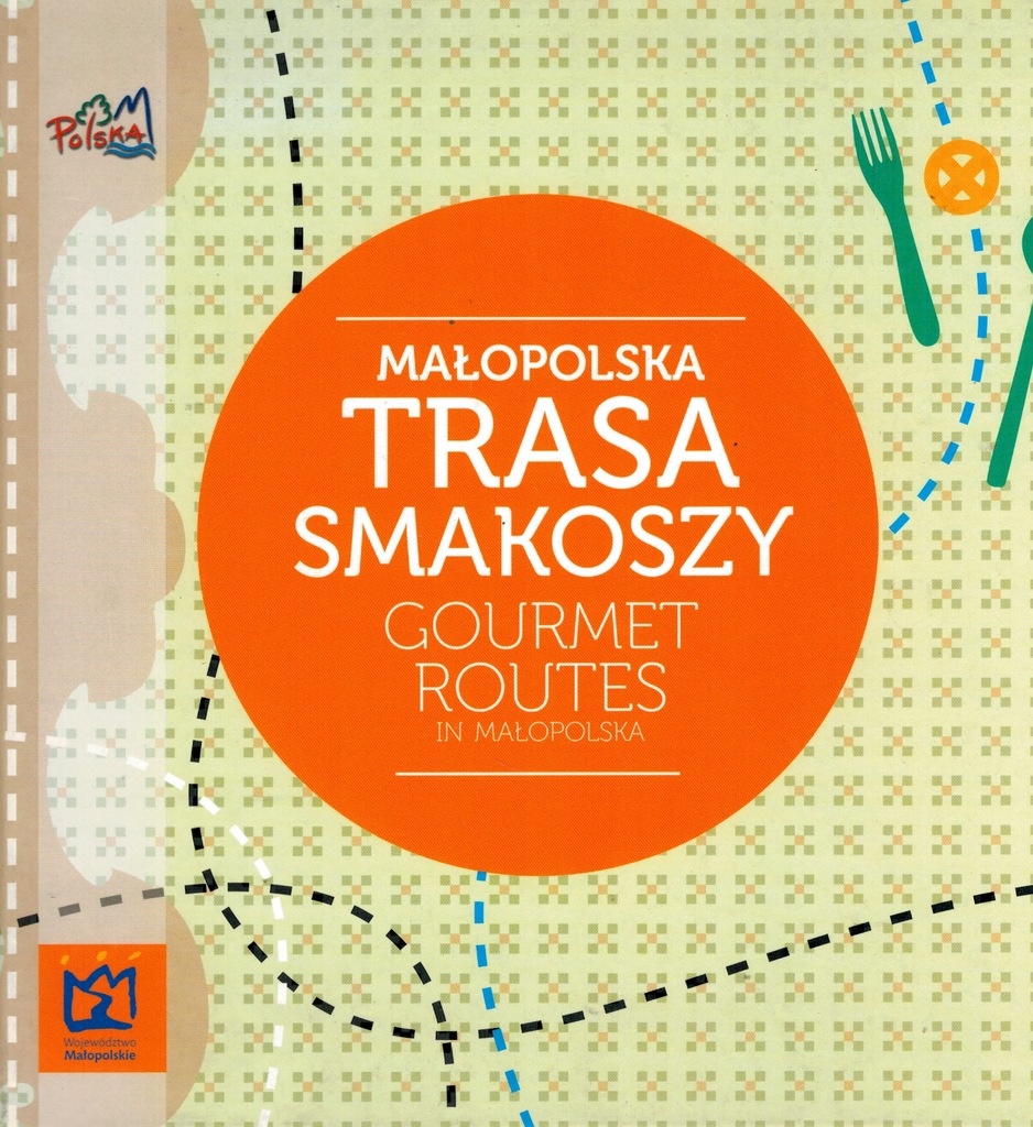 MAŁOPOLSKA TRASA SMAKOSZY ELŻBIETA TOMCZYK-MICZKA