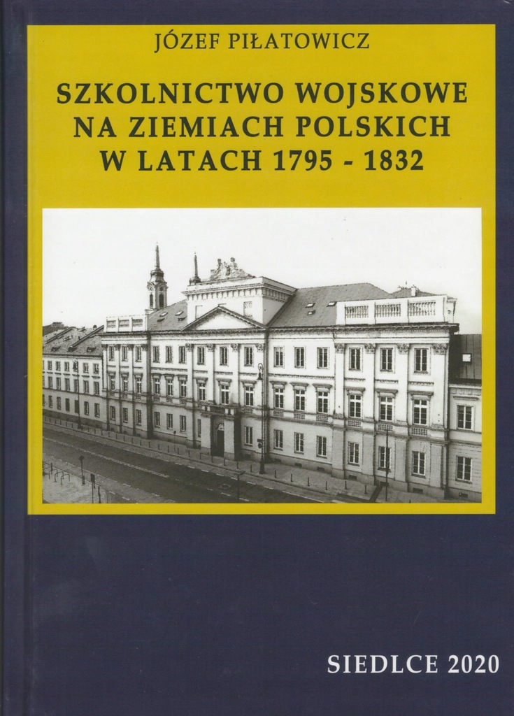 Szkolnictwo wojskowe na ziemiach polskich1795-1832