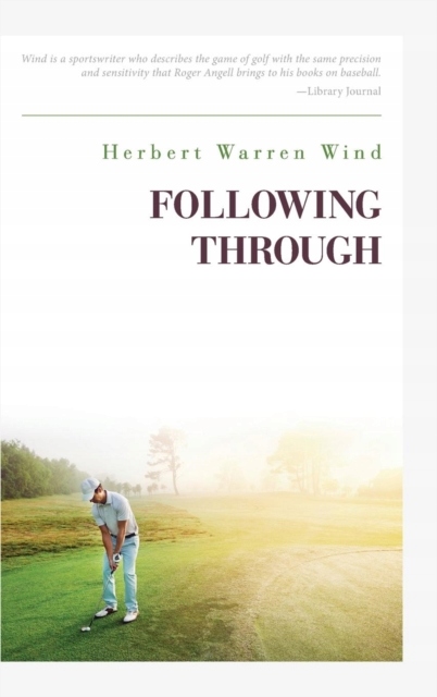 Following Through HERBERT WARREN WIND
