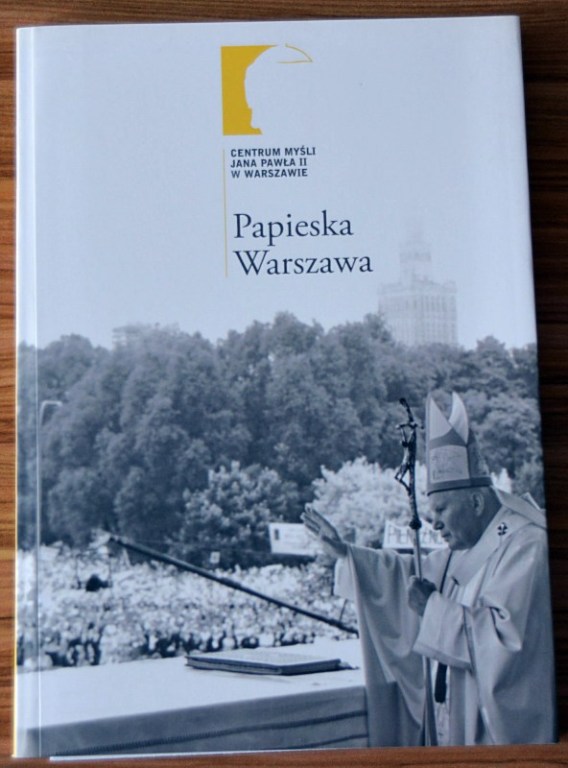 Centrum Myśli J.P. II - Papieska Warszawa - 2006