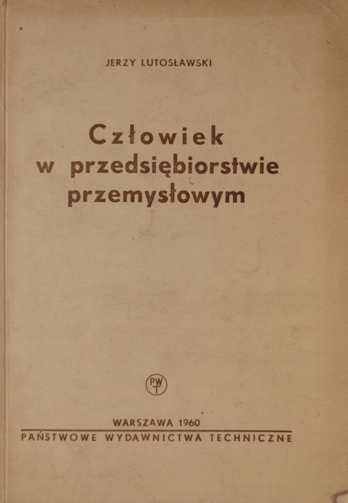 Człowiek w przedsiębiorstwie przemysł Lutosławski