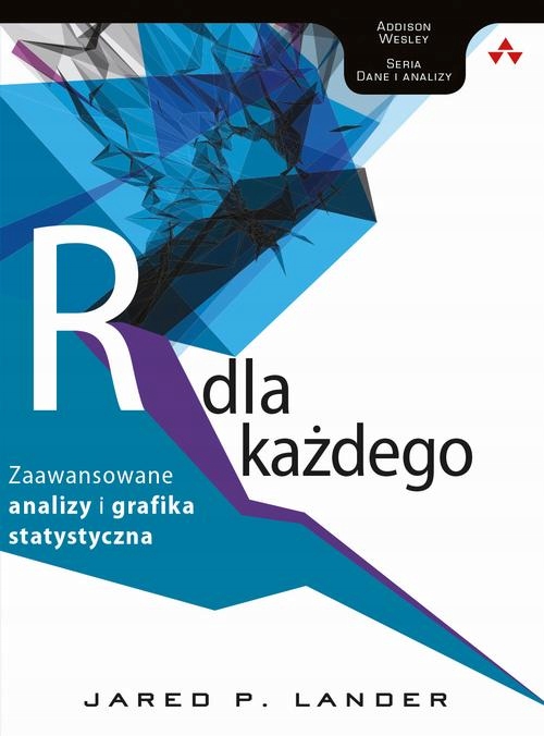 JĘZYK R DLA KAŻDEGO: ZAAWANSOWANE ANALIZY.. EBOOK