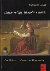 Dzieje religii, filozofii i nauki Od Talesa - Sady