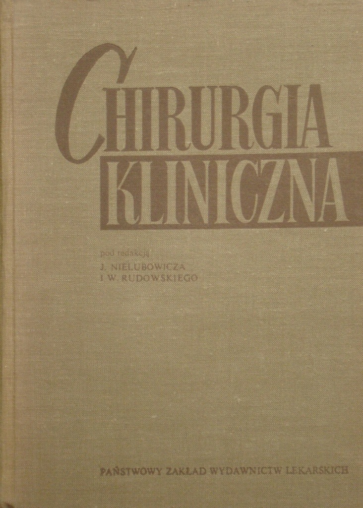 Chirurgia kliniczna red. Nielubowicz Rudowski