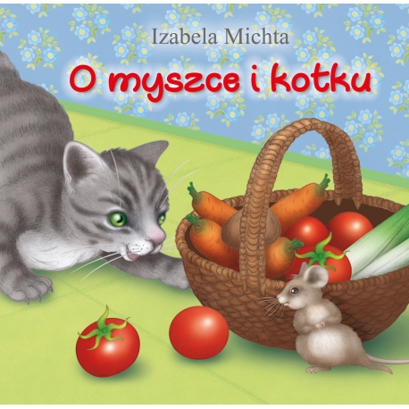O MYSZCE I KOTKU Izabela Michta bajka wierszyk