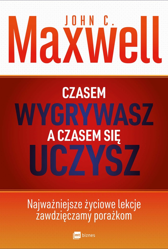 Czasem wygrywasz, a czasem się uczysz - ebook