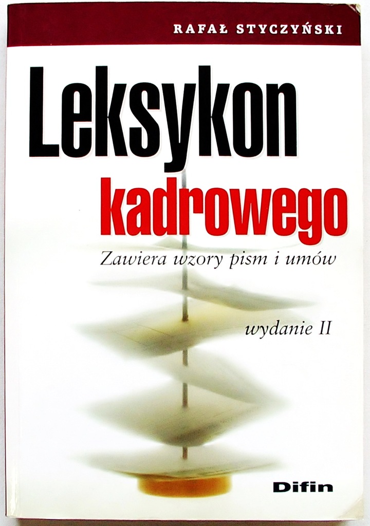 LEKSYKON KADROWEGO Wzory pism i umów - Styczyński