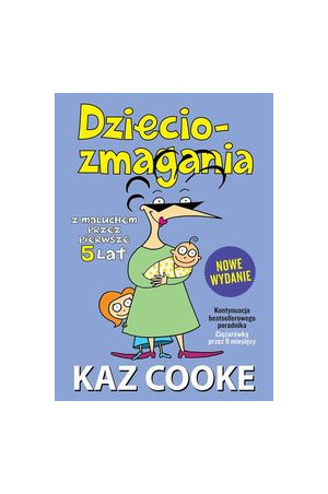 Kaz Cooke Dzieciozmagania nowe wydanie książka