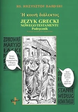 JĘZYK GRECKI NOWEGO TESTAMENTU. PODRĘCZNIK