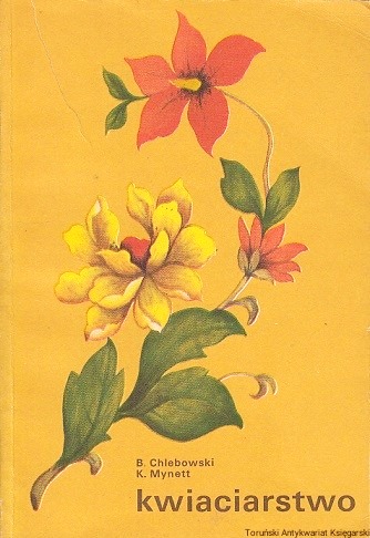 Kwiaciarstwo B.Chlebowski K.Mynett podręcznik