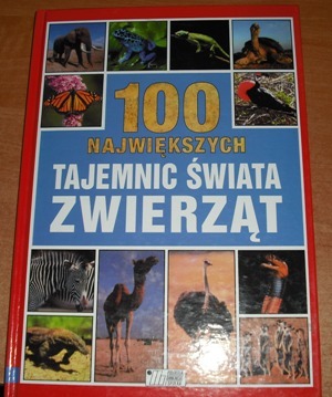 100 NAJWIĘKSZYCH TAJEMNIC ŚWIATA ZWIERZĄT –CHARMAN