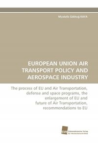 EUROPEAN UNION AIR TRANSPORT POLICY AND AEROSPAC..