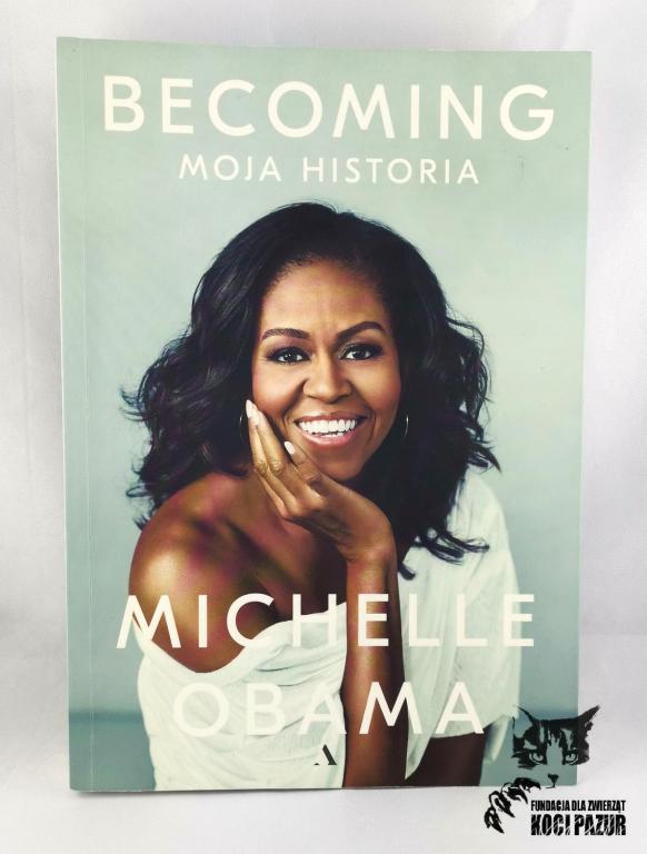 "Becoming - moja historia" Obama, Michelle