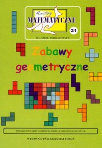 Miniatury matematyczne 21. Zabawy geometryczne