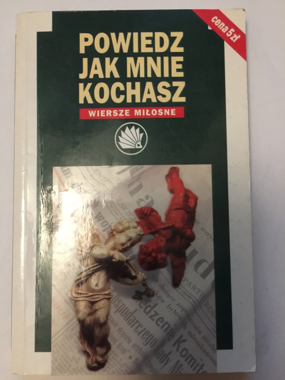 POWIEDZ JAK MNIE KOCHASZ WIERSZE MIŁOSNE 1996