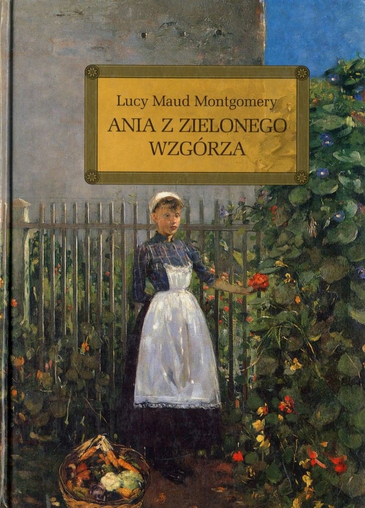 Ania z Zielonego wzgórza - Lucy Maud Montgomery