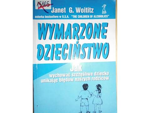 Wymarzone dzieciństwo - Janet G. Woititz 24h wys