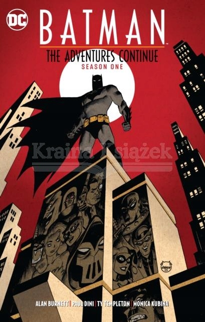 Batman: The Adventures Continue Alan Burnett, Paul Dini