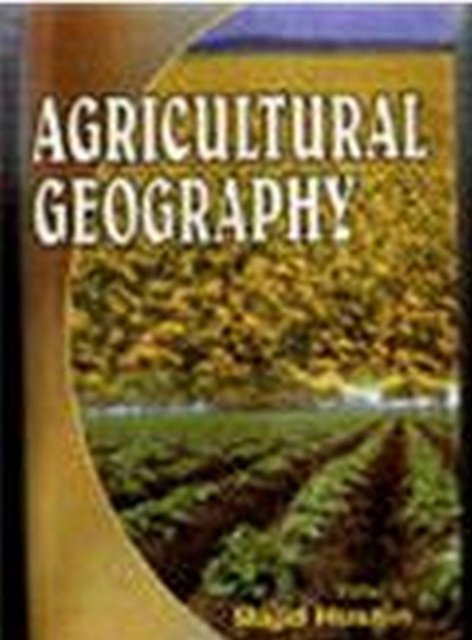 Agricultural Geography (Perspectives in Economic G