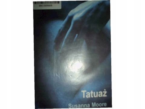 Tatuaż - Susanna Moore 1998 24h