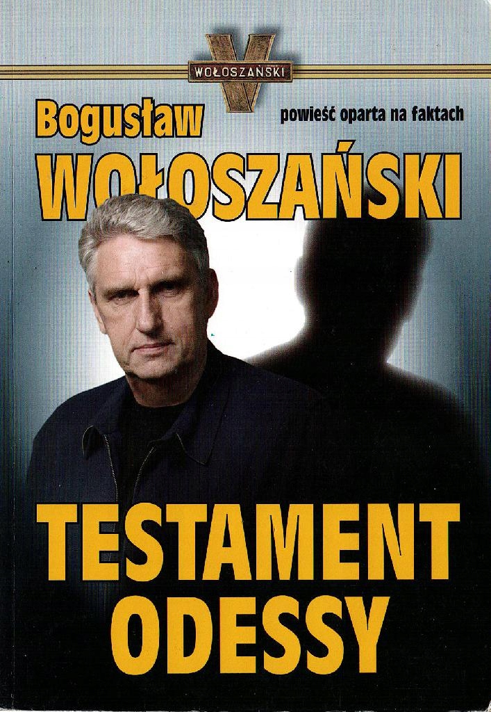 Testament Odessy - Wołoszański Bogusław