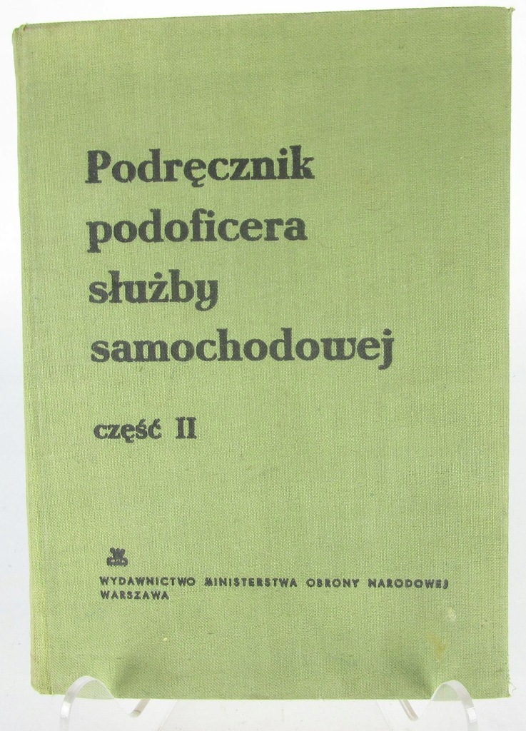 Podręcznik podoficera służby samochodowej cz. II